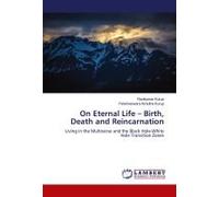 On Eternal Life - Birth, Death And Reincarnation