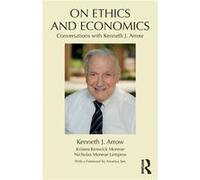 On Ethics and Economics by Kenneth J. Stanford university Arrow Kenneth J Arrow, (Auteur)