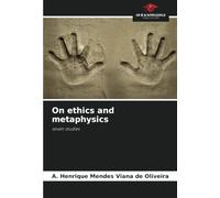 On ethics and metaphysics: seven studies
