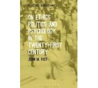 On Ethics, Politics And Psychology In The Twenty-First Century