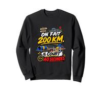 on Fait 200 Km Il Court 40 Secondes Humour Concours Agility Sweatshirt