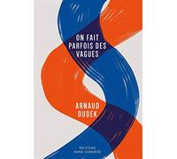 On fait parfois des vagues