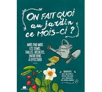 On fait quoi au jardin ce mois-ci ?