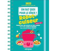 On fait quoi pour le dîner ? Robot cuiseur 2024-2025 - 12 mois de recettes