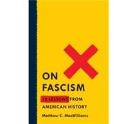 On Fascism by Matthew C. MacWilliams Matthew C. MacWilliams (Auteur)