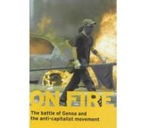 On Fire: The Battle of Genoa and the Anti-capitalist Movement (Politics in the Street) Etc (Auteur)