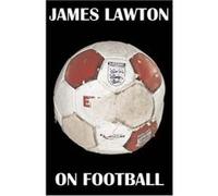 On Football - [Version Originale] James Lawton, Ivan Ponting, John Giles (Auteur)