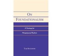 On Foundationalism by Rockmore & Tom & Duquesne University Tom Rockmore (Auteur)