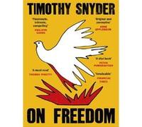 On freedom Timothy Snyder (Auteur)