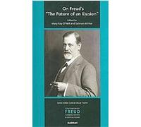 On Freud's "The Future of an Illusion" , Contemporary Freud Turning Points and Critical Issues Mary Kay O'Neil (Auteur)