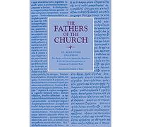 On Genesis Two Books On Genesis Against The Manichees; And, On The Literal Interpretation Of Genesis, An Unfinished Book