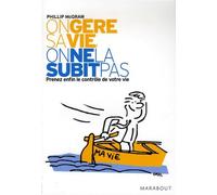 On gère sa vie, on ne la subit pas