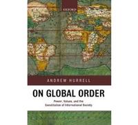 On Global Order Andrew Hurrell (Auteur)