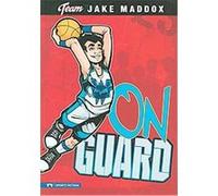 On Guard, A Jake Maddox Sports Story Eric Stevens, Jake Maddox (Auteur)