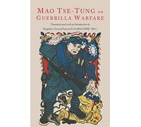 On Guerilla Warfare: Mao Tse-Tung On Guerilla Warfare
