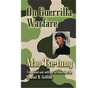 On Guerrilla Warfare Zedong Mao (Auteur)