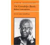 On Gwendolyn Brooks, Under Discussion Series