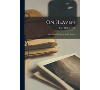 On Heaven: And Poems Written On Active Service