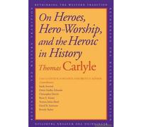 On Heroes, Hero-Worship, And The Heroic In History