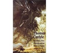 On Heroes HeroWorship and the Heroic in History by Thomas Carlyle Thomas Carlyle (Auteur)