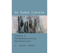 On Human Concern Toward a Phenomenological Anthropology - C. Jason Throop - Fordham University Press - ebook (ePub) - Livre