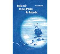 On ira voir la mer demain. Ou dimanche. - Marie-Cécile Fourès - 21eme Saison - relié - Roman