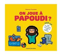 On Joue À Papoudi ?