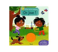 On joue ! - Chiara Bordoni - Piccolia - cartonné - Album éveil dès la naissance