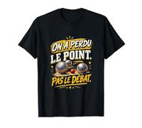 on Joue comme on Peut on Commente comme des Pros Pétanque T-Shirt
