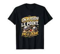 on Joue comme on Peut on Commente comme des Pros Pétanque T-Shirt Graphique avec Valeur