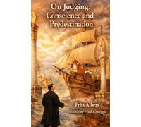 On Judging, Conscience and Predestination