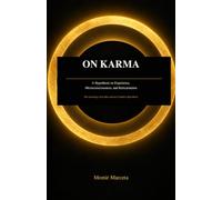 ON KARMA: A Hypothesis on Experience, Microconsciousness, and Reincarnation