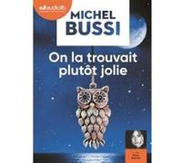 On la trouvait plutôt jolie Michel Bussi (Auteur), Marie Bouvier (Lu par)