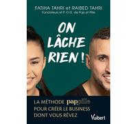 On lâche rien ! La méthode Pap et Pille pour créer le business dont vous rêvez - Fatiha Tahri - Vuibert - broché - Guide