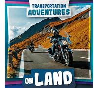 On Land (Transportation Adventures)
