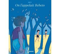 On l'appelait Bebeto - Javi Rey - Dargaud - cartonné - Bande dessinée
