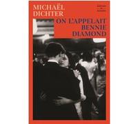 On l'appelait Bennie Diamond Michaël Dichter (Auteur)