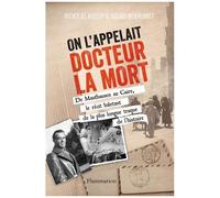 On l'appelait Docteur la Mort – De Mauthausen au Caire, récit haletant – Flammarion