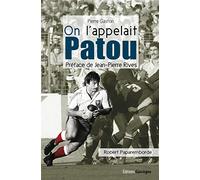On l'appelait Patou: Biographie de Robert Paparemborde
