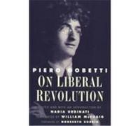 On Liberal Revolution, Italian Literature and Thought Series Nadia Urbinati, Piero Gobetti, William McCuaig (Auteur)
