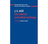On Liberty, Cambridge Texts in the History of Political Thought John Stuart Mill (Auteur)