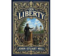 On Liberty (Golden Monarch Collector's Edition) (Case Laminate Hardcover with Jacket)