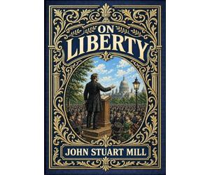 On Liberty (Golden Monarch Collector's Edition) (Case Laminate Hardcover with Jacket)