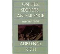 On Lies, Secrets, and Silence Adrienne Rich (Auteur)