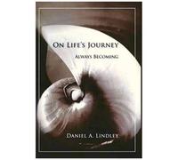 On Life's Journey: Always Becoming