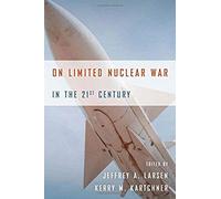 On Limited Nuclear War In The 21st Century