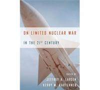 On Limited Nuclear War in the 21st Century by Kerry M. Kartchner Kerry M. Kartchner (Auteur)
