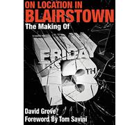 On Location In Blairstown: The Making of Friday the 13th