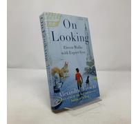 On Looking: Eleven Walks with Expert Eyes