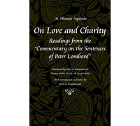 On Love and Charity: Readings from the Commentary on the Sentences of Peter Lombard